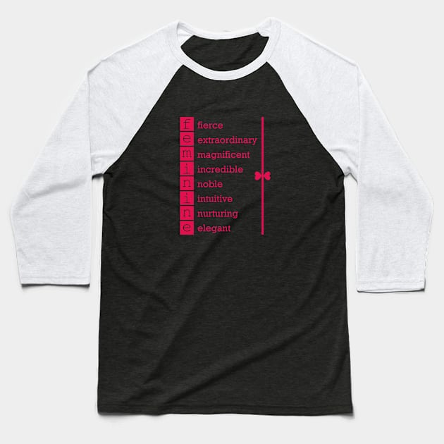 Feminine inspirational words in Hot Pink Baseball T-Shirt by ArtsByNaty
